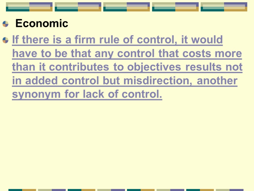 Economic If there is a firm rule of control, it would have to be